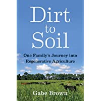 Dirt to Soil: One Family’s Journey into Regenerative Agriculture